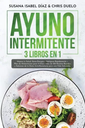 Libro : Ayuno Intermitente Mejora Tu Salud, Gana Energia Y.