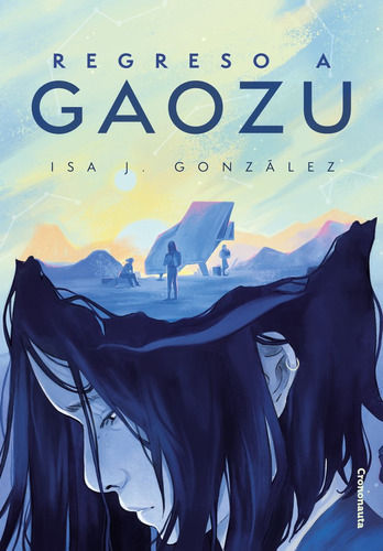 Regreso a Gaozu, de González, Isa J.. Editorial Crononauta, tapa blanda en español