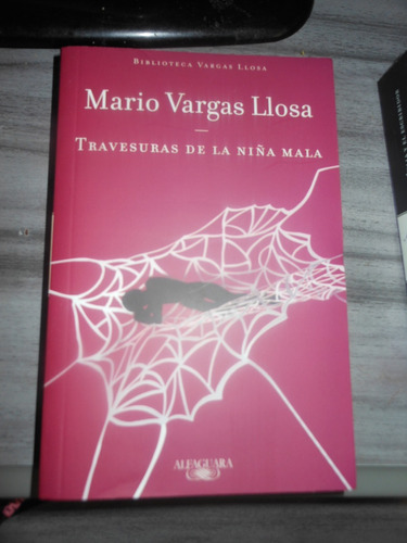 * Mario Vargas Llosa - Travesuras De La Niña Mala 