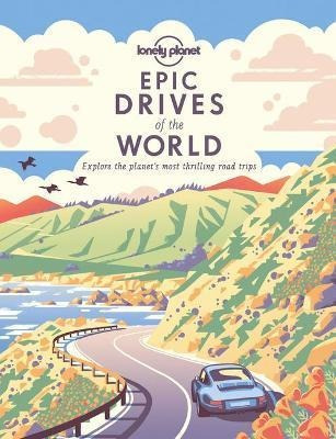 Libro Epic Drives Of The World 1 - Lonely Planet