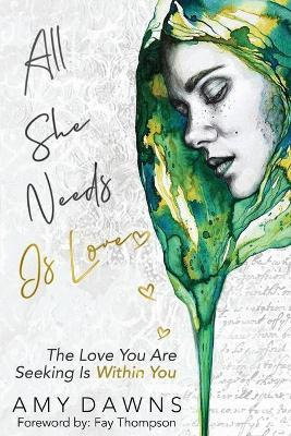 Libro All She Needs Is Love : The Love You Are Seeking Is...