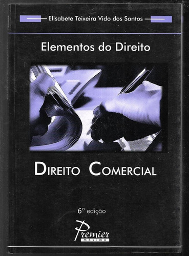 Elementos Do Direito - Direito Comercial  Elisabete Teixeira