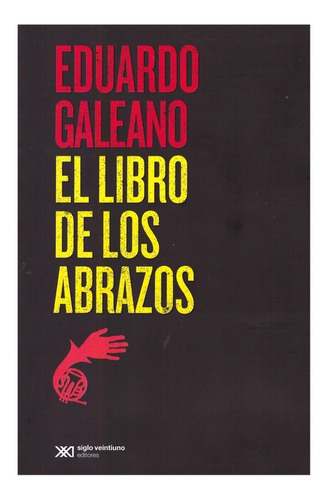 El Libro De Los Abrazos (edicion 2015) - Eduardo Galeano