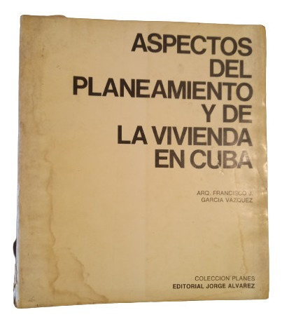 Aspectos Del Planeamiento Y De La Vivienda En Cuba