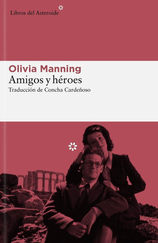 Amigos Y Heroes, De Manning, Olivia. Editorial Libros Del Asteroide S.l En Español