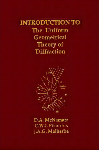 Introduction To The Uniform Geometrical Theory Of Diffraction, De D.a. Mcnamara. Editorial Artech House Publishers, Tapa Dura En Inglés