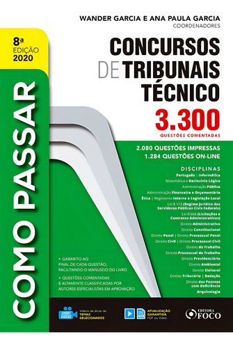 COMO PASSAR EM CONCURSOS DE TRIBUNAIS TÉCNICO-NÍVEL MÉDIO-3.300 QUESTÕES COMENTADAS-8ªED-2020, de Garcia, Wander. Editorial Editora Foco Jurídico Ltda, capa mole em português, 2020