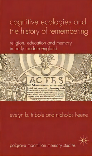 Cognitive Ecologies And The History Of Remembering, De Evelyn B. Tribble. Editorial Palgrave Macmillan, Tapa Dura En Inglés