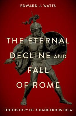 Libro The Eternal Decline And Fall Of Rome : The History ...