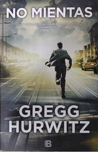 No Mientas, De Gregg Hurwitz. Editorial Ediciones B En Español