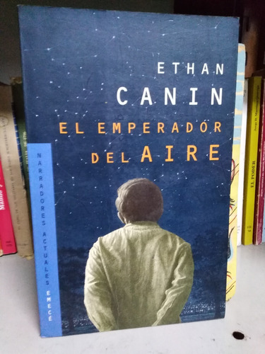 El Emperador Del Aire - Ethan Canin