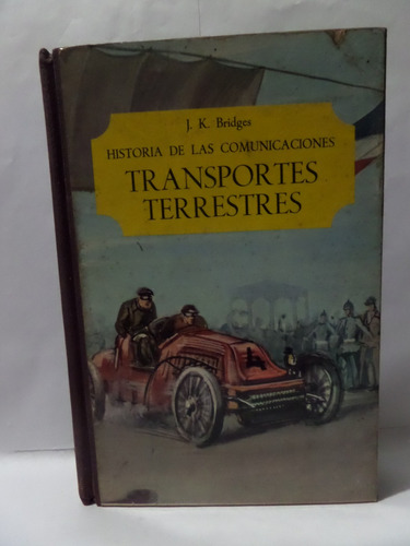 Historia De Las Comunicaciones Transportes Terrestres