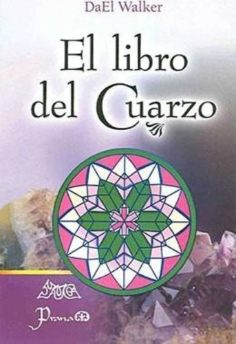 El Libro Del Cuarzo / Dael Walker