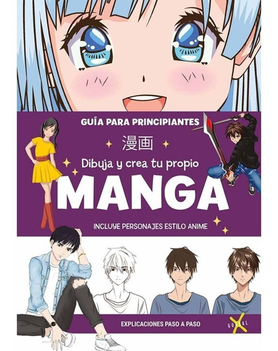 Dibuja Y Crea Tu Propio Manga (guadal) - Equipo Editorial Gu