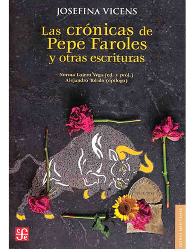Las Cronicas De Pepe Faroles Y Otras Escrituras - Josefina V