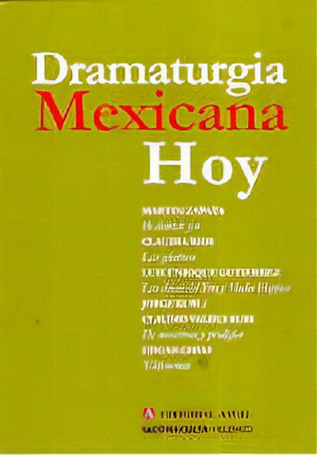 Libro - Dramaturgia Mexicana Hoy, De Aa.vv., Autores Varios