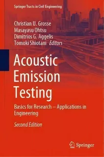 Acoustic Emission Testing : Basics For Research - Applications In Engineering, De Christian U. Grosse. Editorial Springer Nature Switzerland Ag, Tapa Dura En Inglés