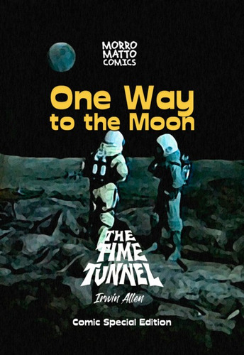 One Way To The Moon: The Time Tunnel, De Irwin Allen. Série Não Aplicável, Vol. 1. Editora Clube De Autores, Capa Mole, Edição 2 Em Inglês, 2023