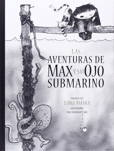 Las Aventuras De Max Y Su Ojo Submarino - Amara Luigi