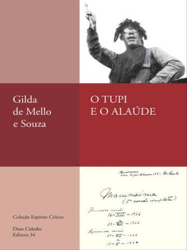 O Tupi E O Alaúde, De Souza, Gilda De Mello E. Editora Editora 34, Capa Mole