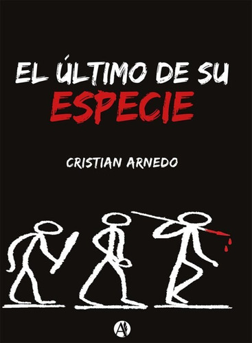 El Último De Su Especie - Cristian Arnedo