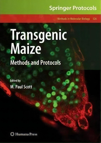 Transgenic Maize : Methods And Protocols, De M. Paul Scott. Editorial Humana Press Inc., Tapa Dura En Inglés