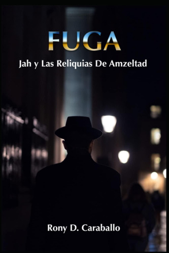 Libro: Fuga: Jah Y Las Reliquias De Amzeltad (spanish Editio