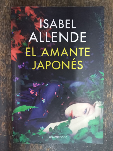 El Amante Japones * Isabel Allende * Sudamericana *