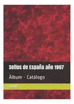 Comprar Libro: Sellos De España Año 1997: Álbum Catálogo (catálogo