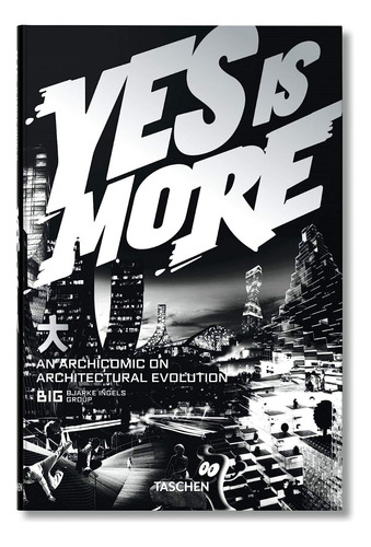 Libro Yes Is More An Archicomic On Architectural Evolution