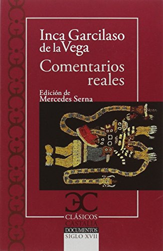 Comentarios Reales  - Inca Garcilaso De La Vega