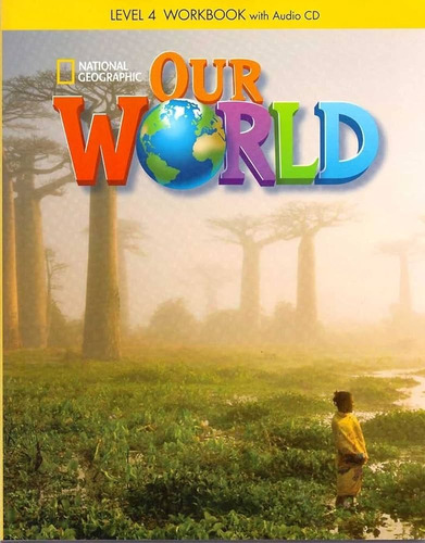 Our World 4: Workbook With Audio Cd - Cengage Learning Natio