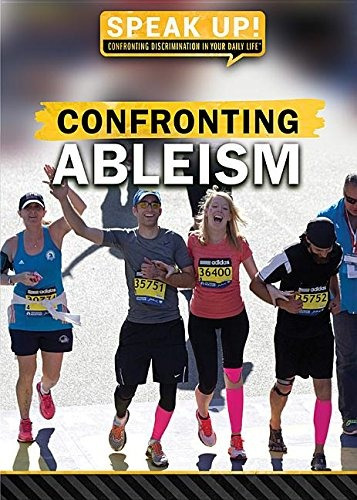 Confronting Ableism (speak Up! Confronting Discrimination In