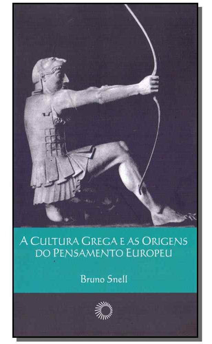 Cultura Grega E As Orig. Do Pensamento Europeu, A