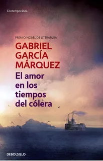 El Amor En Los Tiempos Del Cólera, De Gabriel García Márquez. Editorial Debolsillo, Tapa Blanda, Edición 1 En Español