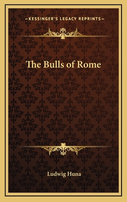 Libro The Bulls Of Rome - Huna, Ludwig