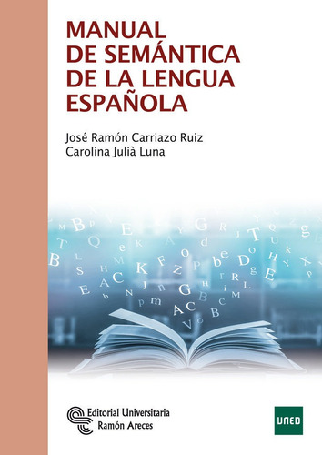 Manual De Semãâ¡ntica De La Lengua Espaãâ±ola, De Carriazo Ruiz, José Ramón., Vol. 1. Editorial Editorial Universitaria Ramón Areces, Tapa Blanda En Español