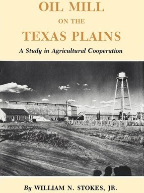 Libro Oil Mill On The Texas Plains - William N. Stokes