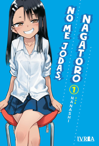 No Me Jodas, Nagatoro 1 - Nanshi - Manga - Ivrea