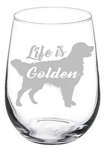 Copa Vino Golden Retriever Life Is Glass