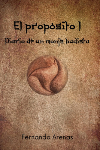 Libro: El Propósito: Diario De Un Monje Budista (spanish Edi