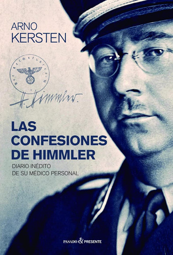 Las Confesiones De Himmler: Memorias Inéditas De Su Médico P