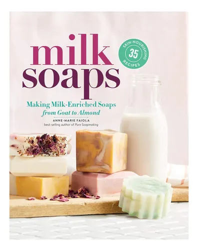 comprar Livro: Sabonetes De Leite: 35 Receitas Nutritivas Para A Pel