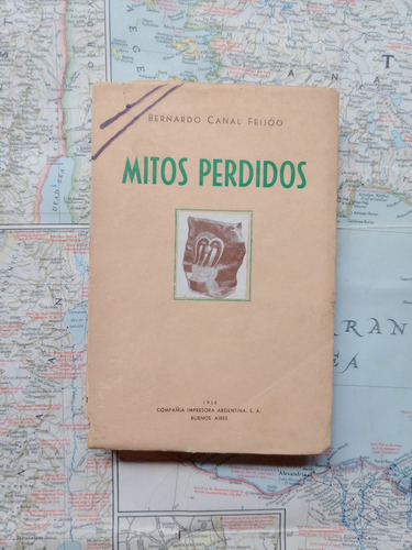 Bernardo Canal Feijóo - Mitos Perdidos / 1938