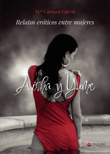 Relatos Eroticos Entre Mujeres: Aisha Y Yume -novela-