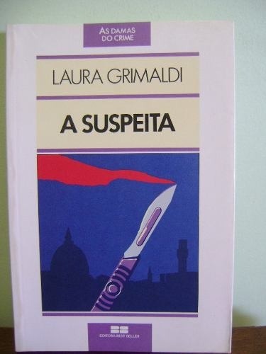 Livro A Suspeita - Laura Grimaldi