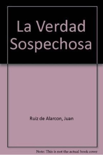 Libro - Verdad Sospechosa (bcc 472) - Ruiz De Alarcon Juan 