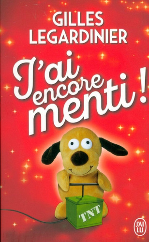 J Ai Encore Menti!, De Gilles Legardinier. Editorial Flammarion, Edición 1 En Francés, 2019