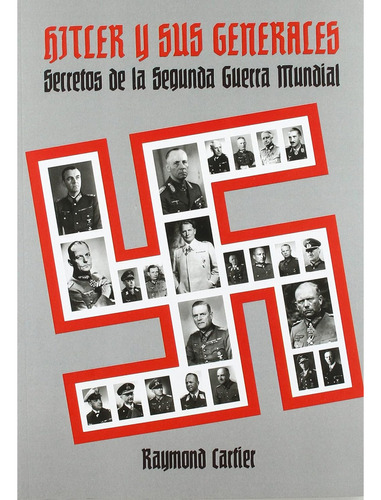 Hitler Y Sus Generales. Secretos De La Segunda Guerra Mun, De Raymond; Cartier. Editorial Cult Boks, Tapa Blanda, Edición 1 En Español, 2021