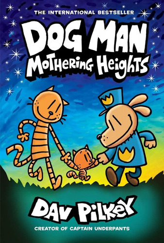 Dog Man # 10: Mothering Heights  -a Graphic Novel-